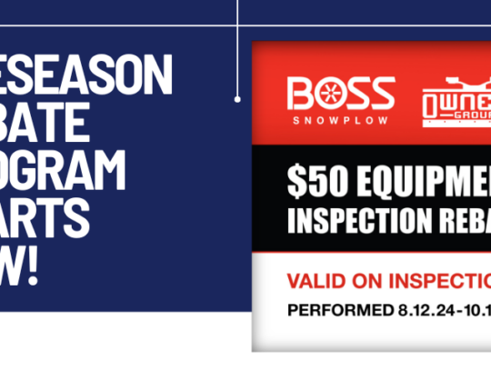 Get Ready for Winter with the 2024 BOSS Owners Group Pre-Season Equipment Inspection Rebate Program!