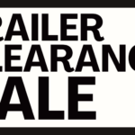 Trailer Clearance Sale – Reliable, Pre-Owned Fleet Models Now Available!