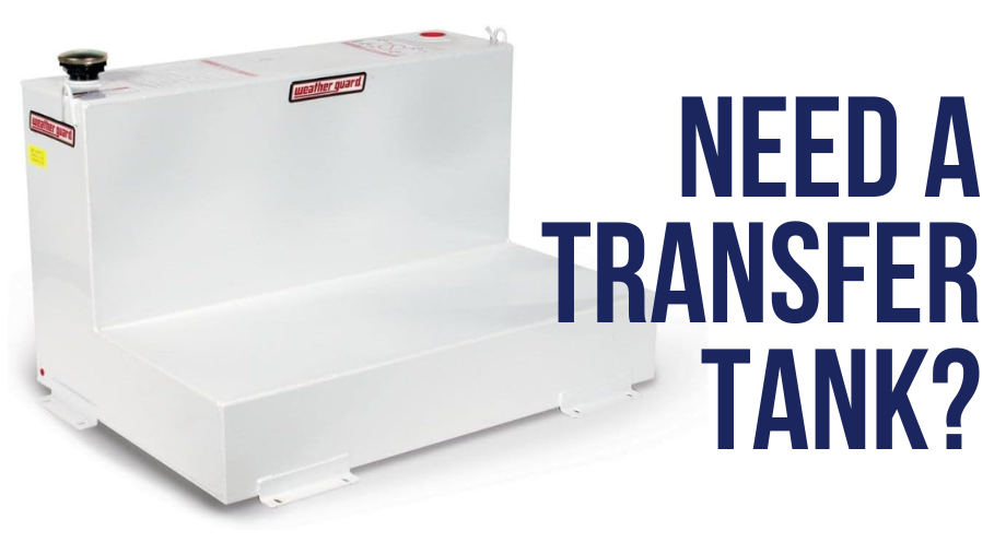 Do You Need a Transfer Tank for Your Truck?